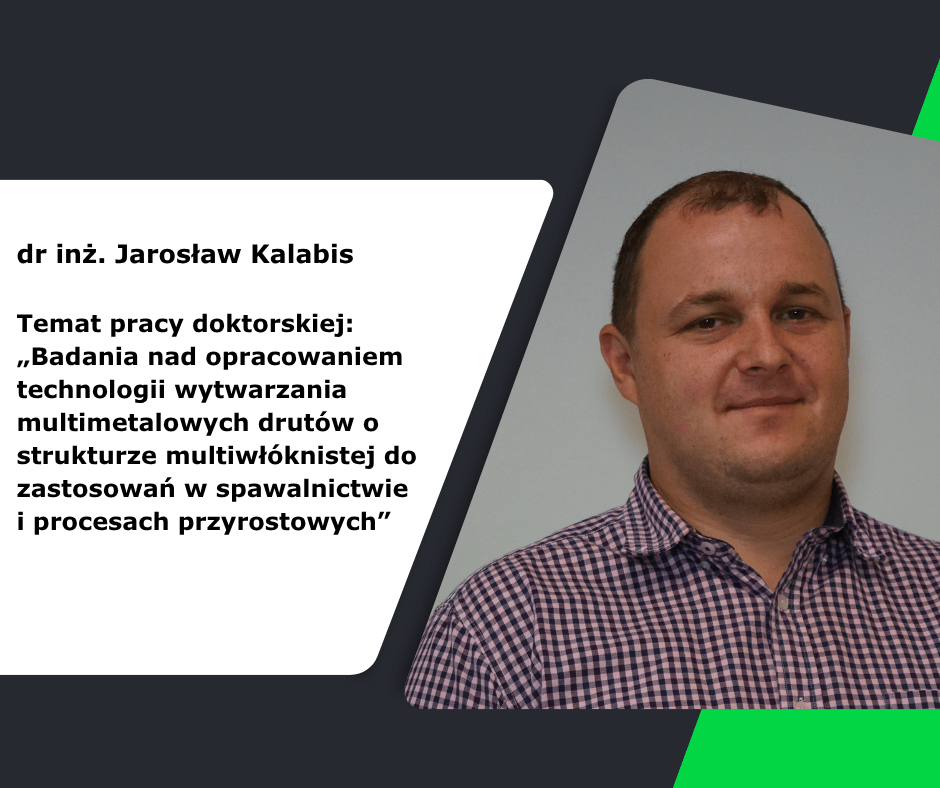 Dr inż. Jarosław Kalabis plus temat jego pracy dokotorskiej