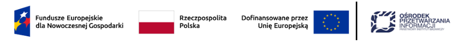 Flagi projektu: Fundusze Europejskie dla Nowoczesnej Gospodarki, Flaga Polski, UE Dofinansowane przez Unię Europejską, Logo Ośrodka Przetwarzania Informacji